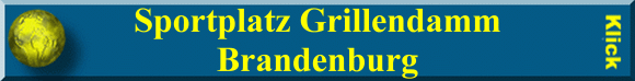 Sportplatz Grillendamm Brandenburg