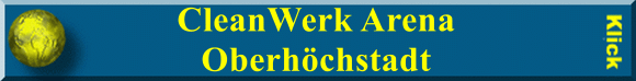 CleanWerk Arena Oberh&ouml;chstadt