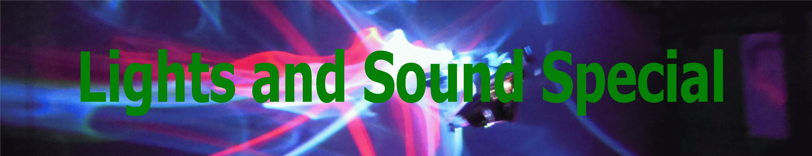 Lights and Sound Special