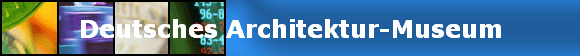 Deutsches Architektur-Museum