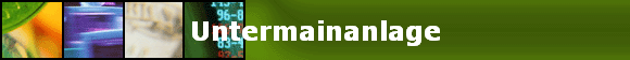 Untermainanlage