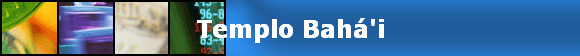 Templo Bah&aacute;'i