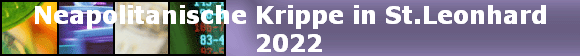 Neapolitanische Krippe in St.Leonhard 2022