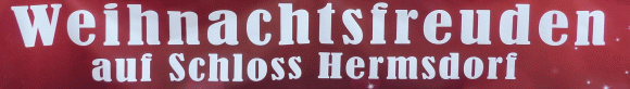 Weihnachtsfreuden Schloss Hermsdorf