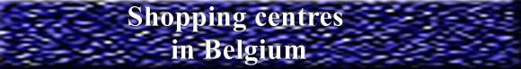 Shopping centres in Belgium