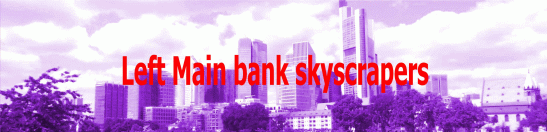 Left Main bank skyscrapers